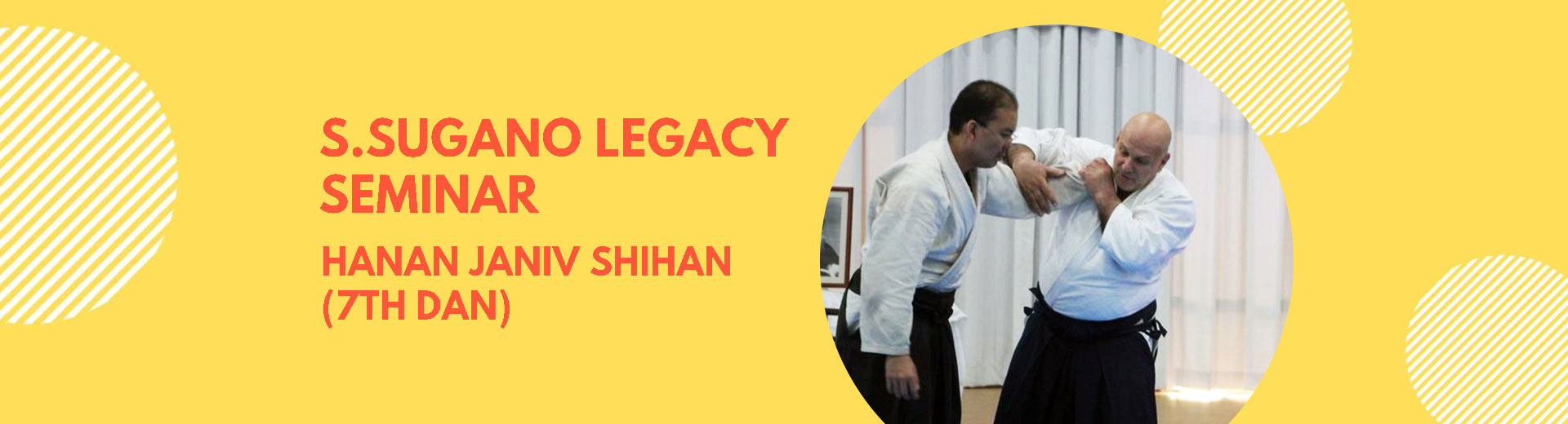 S. Sugano Legacy Seminar - Hanan Janiv Shihan Seminar